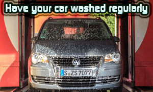 Have your car washed regularly