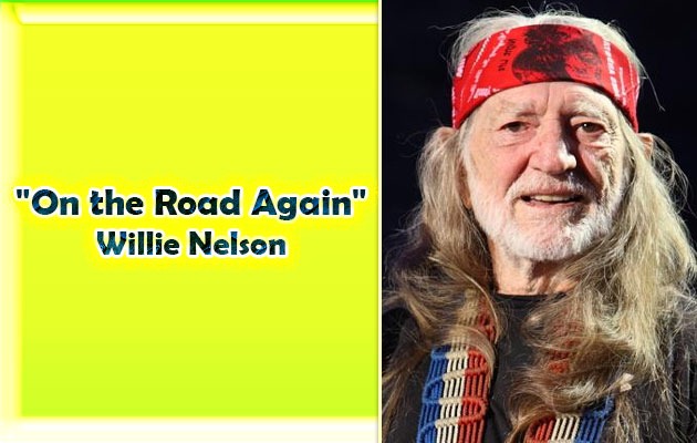 "On the Road Again" – Willie Nelson