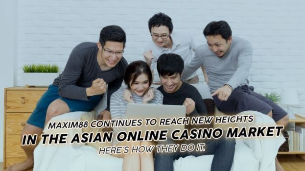 Maxim88 continues to reach new heights in the Asian online casino market