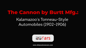 The Cannon by Burtt Mfg.: Kalamazoo’s Tonneau-Style Automobiles (1902–1906)